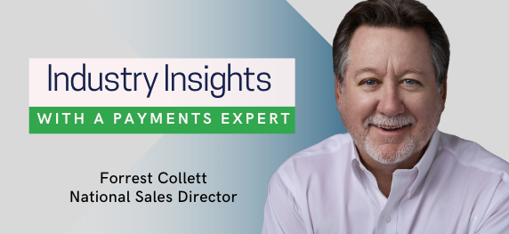 Industry Insights with Payment Expert, Forrest Collett